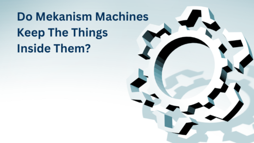 Do Mekanism Machines Keep The Things Inside Them?