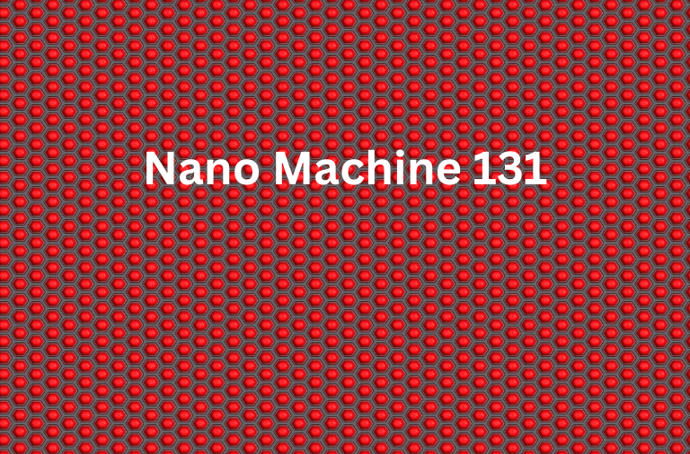 Nano Machine 131