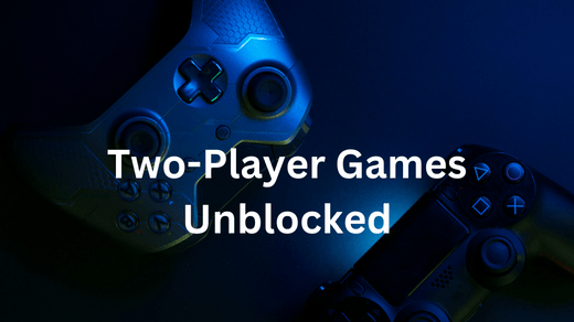 Two-Player Games Unblocked